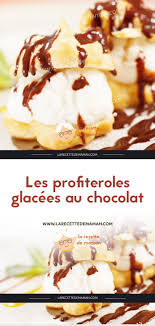Les Profiteroles Glacees Au Chocolat La Recette De Maman Profiteroles Alimentation Recette