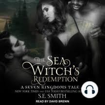 How could he know that this beautiful, headstrong woman and her curious. Listen To The Sea Witch S Redemption Audiobook By S E Smith