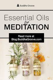Healing Essential Oils For Meditation And Inner Peace Healing Essential Oils Healing Meditation Essential Oils