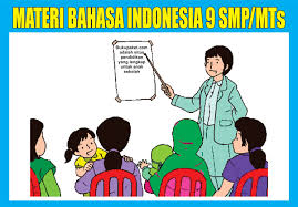 Bahasa indonesia kelas 9 semester 1 halaman 11. Materi Bahasa Indonesia Kelas 9 Smp Semester 1 2