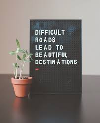 Difficult Roads Lead To Beautiful Destinations Desk Decor Photo Free Quote Image On Unsplash
