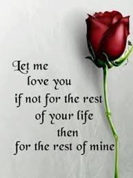Romantic Quotes And Sayings For Him Her Girlfriend Tumblr In Spanish Hindi Pictures Images Pics The Roma Cute Romantic Quotes Let Me Love You Romantic Quotes
