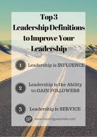 How Do You Define Leadership Here Are Three Definition Of Leadership That Has Been And Is Being Adopted By The Leadership Blog Communication Skills Leadership