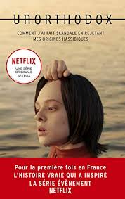 Unorthodox L Autobiographie A L Origine De La Serie Netflix French Edition Kindle Edition By Feldman Deborah Laporte Michel Literature Fiction Kindle Ebooks Amazon Com