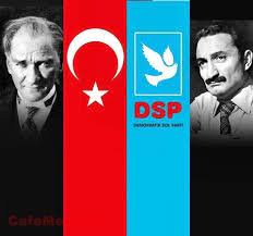 Editorden he leads the democratic left party ( demokratik sol parti , dsp), which was the main winner of the april 1999 parliamentary elections. Demokratik Sol Parti Ihanetin Neresinde Cafemedyam Haber Platformu