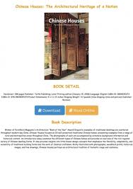Wood was always preferred rather than stone, and the roof material of choice was glazed ceramic tiles. Free Download Chinese Houses The Architectural Heritage Of A Nation Full Books