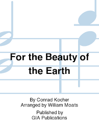 For the Beauty of the Earth