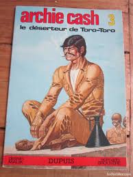 archie cash nº 3 le déserteur de toro-toro. mal