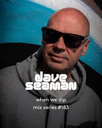 I just did a mix for the When We Dip Mix Series 😎 Have a listen if you  like 👍 https://soundcloud.com/when-we-dip/dave-seaman-when-we-dip-183  Tracklist.. 1. Tiello U Want It' [Rummel] 2. Garden City Movement