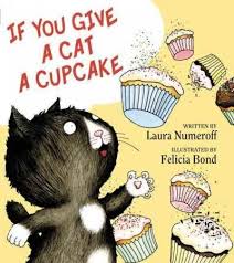 If You Give A Cat A Cupcake Hardcover Overstock Com Shopping The Best Deals On Animals Laura Numeroff Book Cupcakes Books