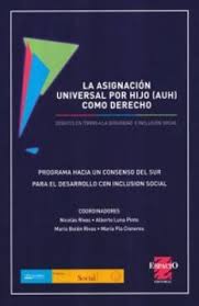 Esta asignación familiar se hace por cada hijo, con edad inferior a los 18 años y; Libro Asignacion Universal Por Hijo Auh Como Derecho Rivas N Luna Pinto A R Isbn 9789508024046 Comprar En Buscalibre