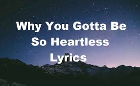 Why You Gotta Be So Heartless Lyrics Country Song