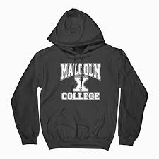 Malcolm X College Hoodie Available In Size Xs S M L Xl 2xl 3xl College Hoodies Hoodies Malcolm X