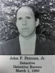 Early this morning, with deep sadness and regret, Chief Sutter announced  the passing of retired Det. Sgt. John F. "Jack" Petrone to the PPD rank and  file. Jack is fondly remembered by