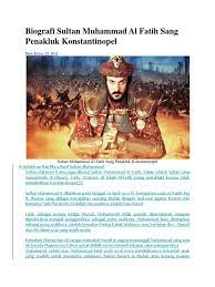 Ada cara yang menyenangkan untuk mengubah meet one of my favorite hero. Biografi Sultan Muhammad Al Fatih Sang Penakluk Konstantinopel Docx