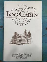 Order online tickets tickets see availability. Log Cabin Restaurant Hurricane Mills Tn I 40 13 Recipe Cookbook Rare Ebay