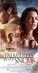 Palmeras En La Nieve 2015 Imdb In 2020 Spanish Movies Romantic Drama Film World Movies