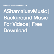Ashamaluevmusic Background Music For Videos Free Download Music Download Copyright Music Music