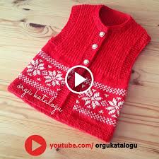 Yeni Yil Bebek Yelegi Bebek Yelek Modelleri Yapilisi New Year Baby Vest Christmas Bebek Yelek Orgu Bebek