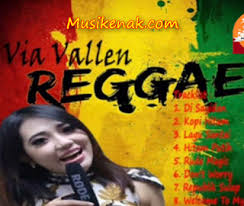 Download Lagu Via Vallen Reggae Dj Remix Music Reggae Remix Music