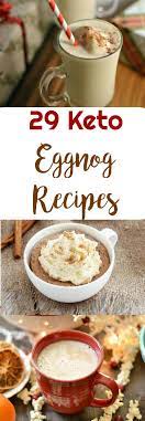 29 Keto Eggnog Recipes Peace Love And Low Carb Keto Holiday Recipes Eggnog Recipe Low Carb Keto Recipes