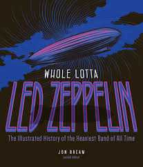 whole lotta led zeppelin 2nd edition the illustrated