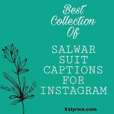 73 Salwar Suit Captions For Instagram Give A Difinition To Your Suit