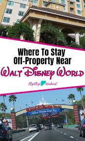 Hotels Near Disney World That Don T Sacrifice The Magic Or Your Budget Hotels Near Disney Hotels Near Disney World Disney World Hotels