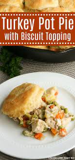 One Pan Skillet Turkey Pot Pie With Biscuit Topping Recipe Turkey Pot Pie Turkey Pot Pot Pie