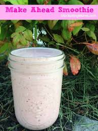 Make Ahead Smoothie Recipe Make Ahead Smoothies Smoothie Drinks Clean Eating Recipes
