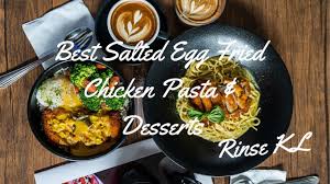 Pasta is having a powerful moment. Rinse Kl Sri Damansara Best Salted Egg Fried Chicken Pasta Desserts Malaysian Foodie