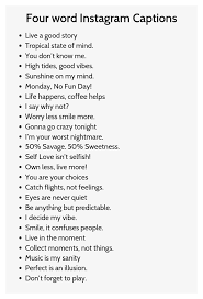 Only some people can think of writing short quotes for this short description is also known as instagram captions. Four Word Instagram Captions Short Quotes For Instagram Nature Four Word Instagram Captions Instagram Quotes Short Instagram Quotes Instagram Bio Quotes