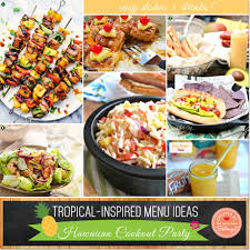 In the past, i have organized a game night, pool party, grill day, just tapas, wine and cheese, tv … continue reading hawaiian dinner party Tropical Inspired Menu Ideas For A Hawaiian Cookout Party Cookout Party Cookout Food Luau Party Food