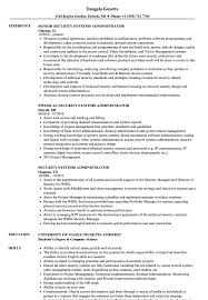 Everything that goes into creating a perfect junior systems administrator resume can take hours, days, even weeks. Security Systems Administrator Resume Samples Velvet Jobs