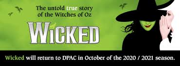 'wicked' movie gets 2021 holiday season release date. Wicked Will Return To Dpac In October Of The 2020 2021 Season Dpac Official Site