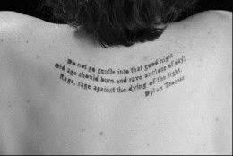 Dylan Thomas Do Not Go Gentle Into That Good Night Lyrics Literary Tattoo Ideas Quotes From Books Literary Tattoos Poem Tattoo Book Quotes