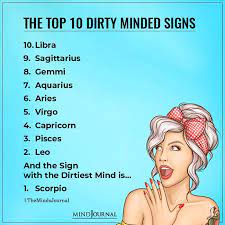 Not to be taken as medical advice. The Top 10 Dirty Minded Zodiac Signs
