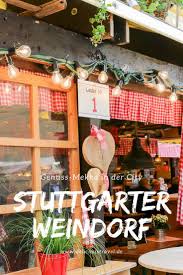 Stuttgarter Weindorf Genuss Mekka Im Herzen Der City Weinfest Essen Stuttgart Restaurant Stuttgart