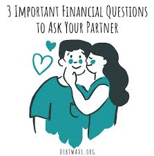 But if you are in a serious relationship with someone, you need to have some idea of their financial stability. 3 Important Financial Questions To Ask Your Partner Debtwave