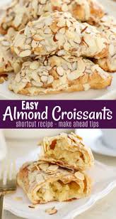 Almond Croissants Sweet Buttery And Flaky Almond Croissants Made With Store Bought Croissants Almond Almond Paste Recipes Almond Pastry Puff Pastry Recipes