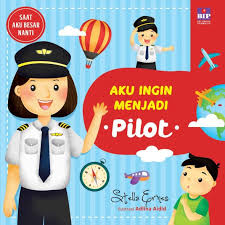 Memilih sekolah penerbangan berkualitas jangan asal. Aku Ingin Menjadi Pilot Stella Ernes Buku Cerita Anak Bergambar Diskon Bestseller Shopee Indonesia