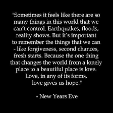 Love Gives Us Hope New Years Eve Quotes Quotes About New Year Year Quotes