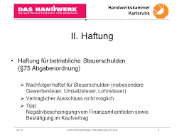Bekijk wat werknemers zeggen over werken bij handwerkskammer karlsruhe. Handwerkskammer Karlsruhe Juni 16 1 Rechtliche Aspekte Einer Betriebsubernahme Karlsruhe 23 Mai 2012 Unternehmensnachfolge Veranstaltung Am Ppt Herunterladen
