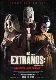 Los Extranos Caceria Nocturna 2018 Peliculas Solo En Cines El Extrano Pelicula