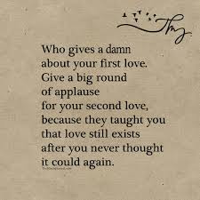 Whether you want to forget your first love and lose all contact, or staying as. Who Gives A Damn About Your First Love Give A Big Round Of Applause