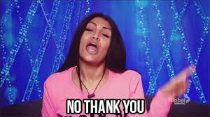 Find funny gifs, cute gifs, reaction gifs and more. No Thank You Meme Gif