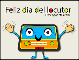 El 9 de febrero de. Tarjetas Y Frases Para El Dia Del Locutor