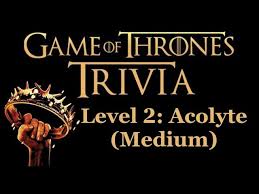It's a steal for only $29,999.99! Game Of Thrones Trivia Quiz Challenge Acolyte Level Medium Youtube