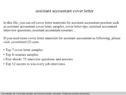 You should have more than one version of your cover letter if you are. Assistant Accountant Cover Letter