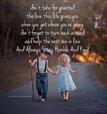 Go to church 'cause your momma says to. I Know You Ve Got Mountains To Climb But Always Stay Humble And Kind Humble Quotes Kindness Quotes Song Quotes